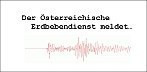 Aussendung des Österreichischen Erdbebendienstes zu aktuellen Erdbeben