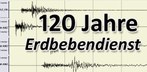 120 Jahre Österreichischer Erdbebendienst